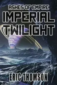 Imperial Twilight - Eric Thomson