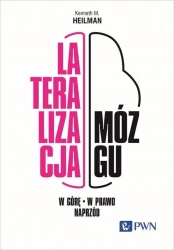 Lateralizacja mózgu. W górę, w prawo, naprzód - Kenneth M. Heilman, Emilia Zabielska-Mendyk