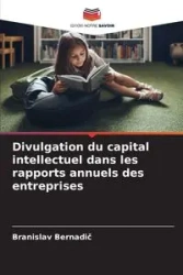 Divulgation du capital intellectuel dans les rapports annuels des entreprises - Bernadič Branislav