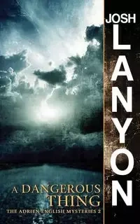 A Dangerous Thing - Josh Lanyon