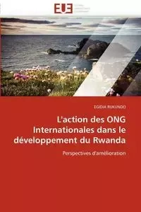 L''action des ong internationales dans le développement du rwanda - RUKUNDO-E