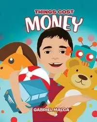 Things Cost Money - Gabriel Malca