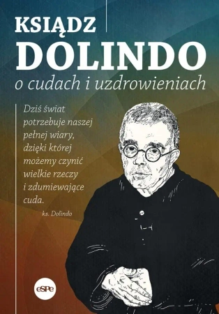 Ksiądz Dolindo o cudach i uzdrowieniach - Krzysztof Nowakowski