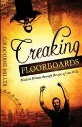 Creaking Floorboards - Miller Colbourne