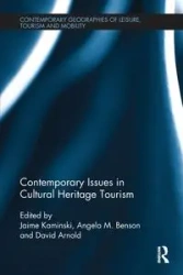 Contemporary Issues in Cultural Heritage Tourism - Kaminski Jamie