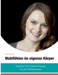 Wohlfühlen im eigenen Körper - Elke Weigel