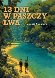 13 dni w paszczy lwa - Mateusz Wolniewicz