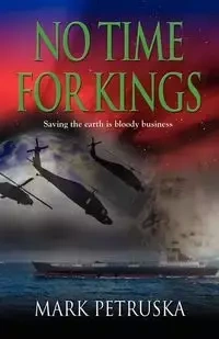 No Time for Kings - Mark Petruska