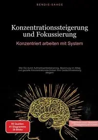 Konzentrationssteigerung und Fokussierung - Saage - Deutschland Bendis A. I.
