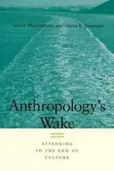 Anthropology's Wake - Johnson David E.