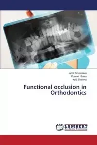 Functional Occlusion in Orthodontics - Srivastava Amit