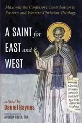 A Saint for East and West - Andrew Louth FBA