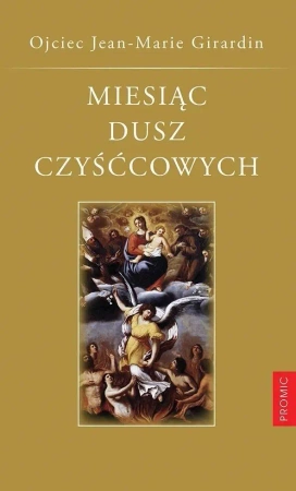 Miesiąc dusz czyśćcowych - o. Jean-Marie Girardin