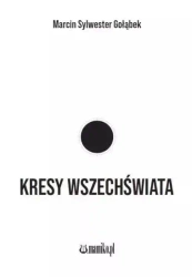 Kresy wszechświata - Marcin Sylwester Gołąbek