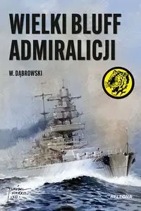 Wielki bluff admiralicji - W. Dąbrowski