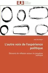 L'autre voix de l'expérience politique - BOURDAGES-J