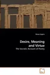 Desire, Meaning and Virtue - Uzgiris Rimas