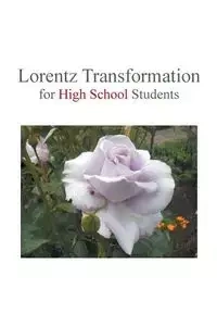 Lorentz Transformation for High School Students - Huang Sauce