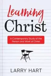 Learning Christ - Larry Hart