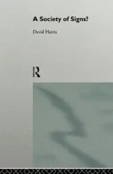 A Society of Signs? - Harris David