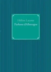 Parfums d'Allemagne - Lacoste Hélène