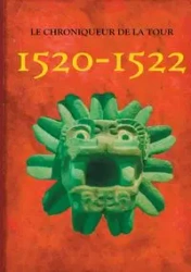 1520-1522 - Le Chroniqueur de la Tour