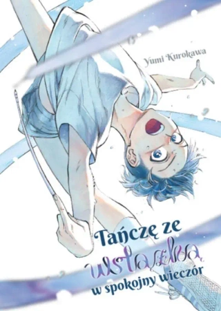 Tańczę ze wstążką w spokojny wieczór - Yumi Kurokawa