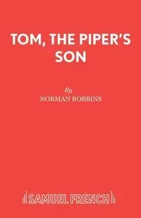 Tom, the Piper's Son - Norman Robbins