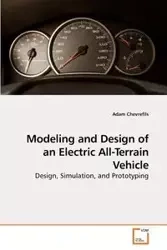 Modeling and Design of an Electric All-Terrain Vehicle - Adam Chevrefils