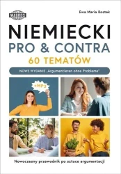 Niemiecki. Pro&conta. 60 tematów B1-C1 - Ewa Maria Rostek
