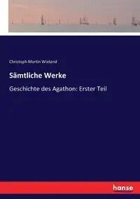 Sämtliche Werke - Martin Wieland Christoph