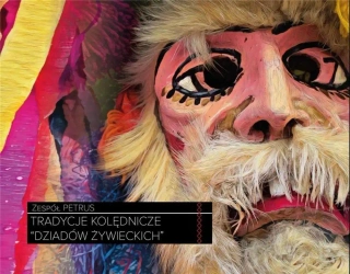 Tradycje kolędnicze dziadów żywieckich CD - Paweł Piotrowski