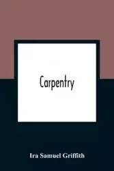 Carpentry - Samuel Ira Griffith