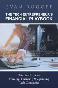 The Tech Entrepreneur's Financial Playbook - Evan Rogoff