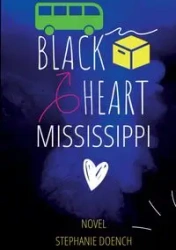 Black Heart Mississippi - Stephanie Doench