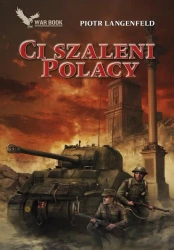 Czerwona ofensywa T.4 Ci szaleni Polacy - Piotr Langenfeld