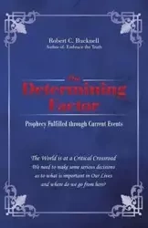 The Determining Factor - Robert C. Bucknell