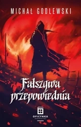 Fałszywa Przepowiednia - Michał Godlewski