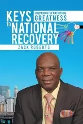 Keys to National Recovery - Zack Roberts