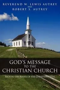 God's Message to the Christian Church - Lewis Autrey W.