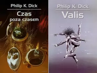 Czas poza czasem + Valis, Philip K. Dick - Dick Philip