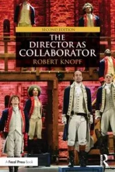 The Director as Collaborator - Robert Knopf