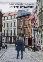 Ucieczki i powroty - JAROSŁAW STANISŁAW JACKIEWICZ