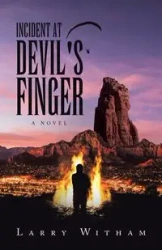 Incident at Devil's Finger - Larry Witham