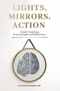 Lights, Mirrors, Action - Kenneth Monaghan