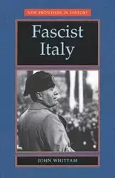 Fascist Italy - John Whittam