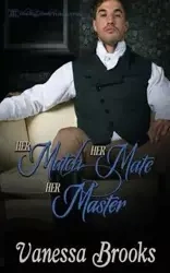 Her Match, Her Mate, Her Master - Brooks Vanessa