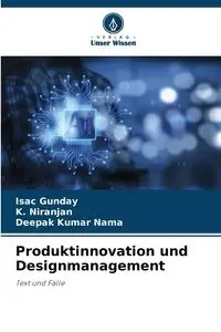 Produktinnovation und Designmanagement - Gunday Isac