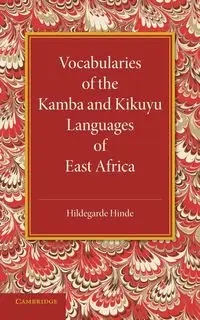 Vocabularies of the Kamba and Kikuyu Languages of East Africa - Hildegarde Hinde