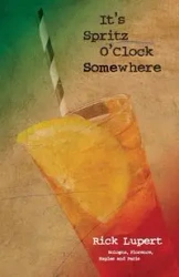 It's Spritz O'Clock Somewhere - Rick Lupert